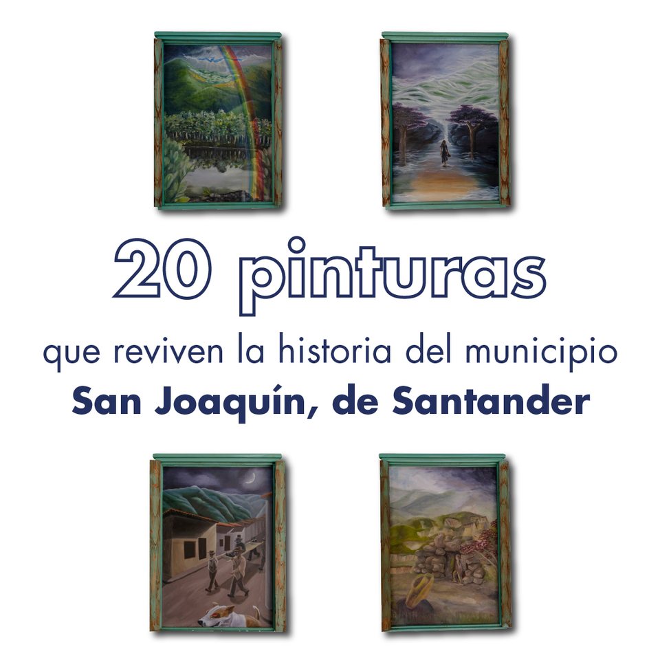 Veinte pinturas que reviven la historia del municipio de San Joaquín, Santander