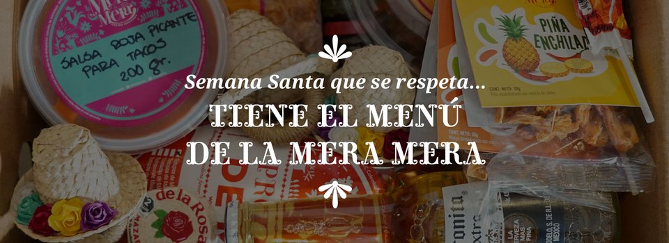 Semana Santa que se respeta... tiene el menú de La Mera Mera